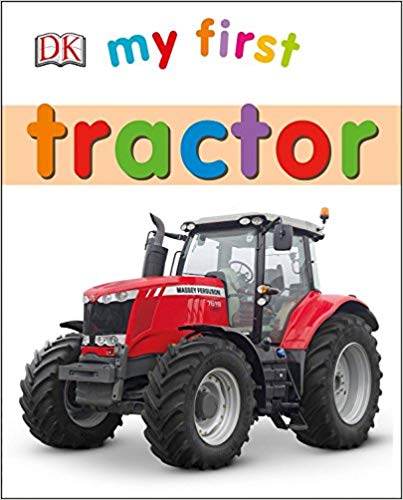 My First Tractor (My First Board Book)